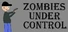 Zombies Under Control