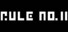 Rule No. 2