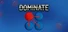 Dominate - Board Game