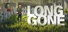 Long Gone