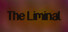 The Liminal