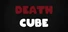Death Cube