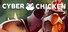 Cyber Chicken
