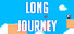 Long Journey