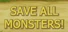 Save All Monsters!