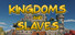 Kingdoms And Slaves