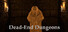 Dead-End Dungeons