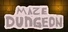 Maze Dungeon