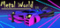 Metal World: Street Scraps