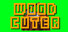 Wood Cuter