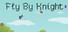 Fly By Knight