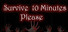 Survive 10 Minutes Please