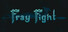 Fray Fight