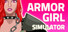 Armor Girl Simulator