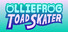 Olliefrog Toad Skater