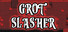 Grot Slasher