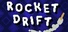 Rocket Drift