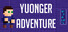 Yuonger Adventure