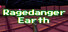 Ragedanger Earth
