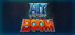 Hit and Boom