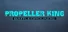 Propeller King
