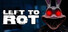 Left to Rot