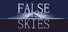 False Skies