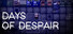 Days Of Despair