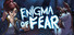 Enigma of Fear