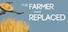 The Farmer Was Replaced