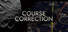 Course Correction