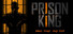 Prison King