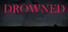 Drowned
