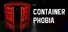 Containerphobia
