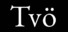 Tvö