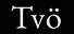 Tvö