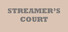 Streamer's Court