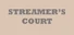 Streamer's Court