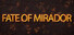 THE FATE OF MIRADOR CHAPTER ONE