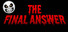 The Final Answer