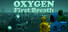 Oxygen: First Breath
