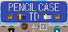 Pencil Case TD