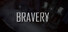Bravery