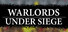 Warlords Under Siege