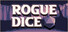 Rogue Dice