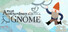 A Most Extraordinary Gnome
