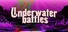 Underwater battles