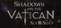 Shadows on the Vatican - Act III: Sloth