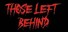 Those Left Behind