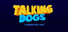 Talking Dogs